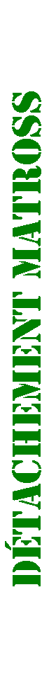 Text Box: DTACHEMENT MATROSS 