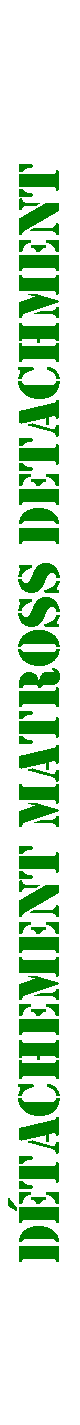 Text Box: DTACHEMENT MATROSS DETACHMENT